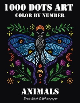 Rolling, Jennifer 1000 Dots Art Color by number: Animals - Coloring Book (B