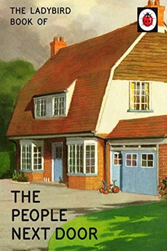The Ladybird Book of the People Next Door Hazeley