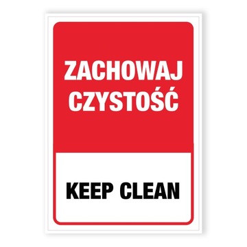 Naklejka ostrzegawcza BHP ZACHOWAJ CZYSTOŚĆ A6