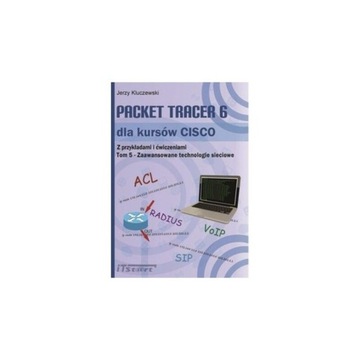 Packet Tracer 6 Dla Kursów Cisco Tom 5. Zaawansowa