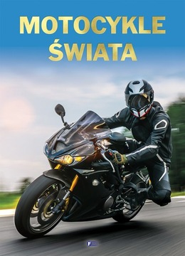 Motocykle Świata Twarda Oprawa 128 Stron