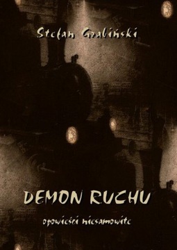 DEMON RUCHU. OPOWIEŚCI NIESAMOWITE STEFAN.. EBOOK