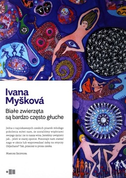 BIAŁE ZWIERZĘTA SĄ BARDZO CZĘSTO GŁUCHE - Ivana Myskova [KSIĄŻKA]
