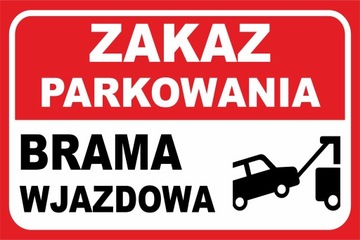ZNAK ZAKAZ PARKOWANIA BRAMA WJAZDOWA