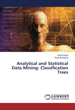 Sachdeva, Rohit Analytical and Statistical Data Mining: Classification Tree