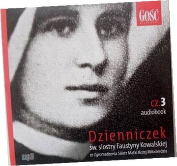 Dzienniczek św. siostry Faustyny Kowalskiej cz 3