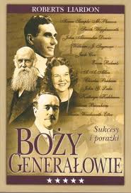 Boży generałowie. Sukcesy i porażki - R. Liardon