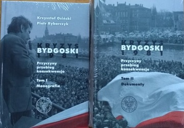 Kryzys bydgoski 1981 Tom 1 Monografia Krzysztof Osiński, Piotr Rybarczyk