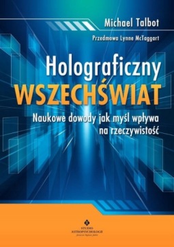 HOLOGRAFICZNY WSZECHŚWIAT MICHAEL TALBOT KSIĄŻKA