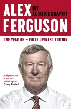 ALEX FERGUSON My Autobiography: The autobiography