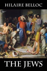 THE JEWS BELLOC HILAIRE