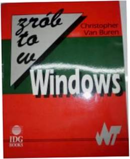 Zrób to w Windows - Christopher. Van Buren