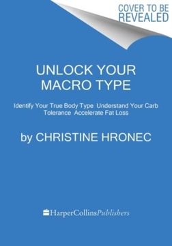 Unlock Your Macro Type CHRISTINE HRONEC