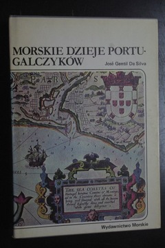 Morskie dzieje Portugalczyków Jose Gentil Da Silva