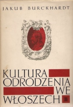 Kultura odrodzenia we Włoszech Jakub Burchardt