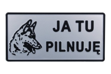 Tabliczka aluminiowa PIES duża JA TU PILNUJE