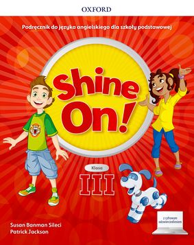 SHINE ON! kl.3 Podręcznik z Cyfrowym Odzwierciedle
