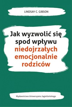Jak wyzwolić się spod wpływu niedojrzałych emocjon