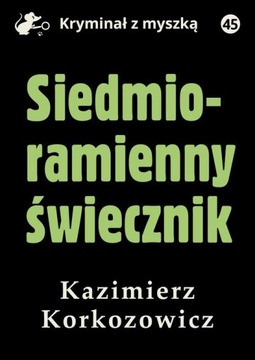 SIEDMIORAMIENNY ŚWIECZNIK KAZIMIERZ KORKO.. EBOOK