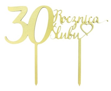 TOPPER NA TORT DO ZDJĘĆ Na 30 Rocznicę Ślubu Złoty