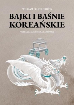 Bajki i baśnie koreańskie Elliot Griffis William