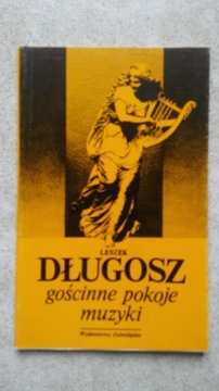 GOŚCINNE POKOJE MUZYKI - LESZEK DŁUGOSZ