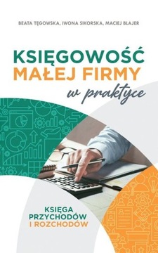 KSIĘGOWOŚĆ MAŁEJ FIRMY W PRAKTYCE