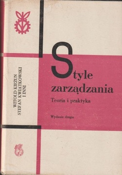 STYLE ZARZĄDZANIA teoria i praktyka Kieżun