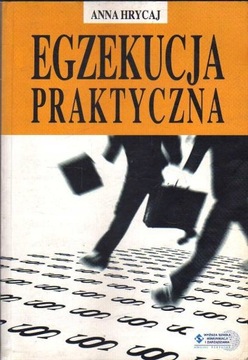 EGZEKUCJA PRAKTYCZNA - ANNA HRYCAJ ---------- OPIS
