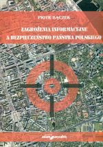 Zagrożenia informacyjne a bezpieczeństwo państwa