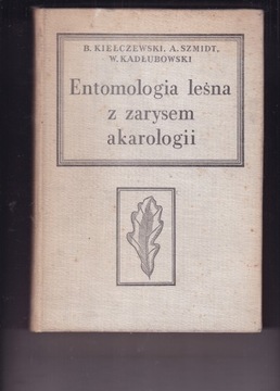 ENTOMOLOGIA LEŚNA Z ZARYSEM AKAROLOGII