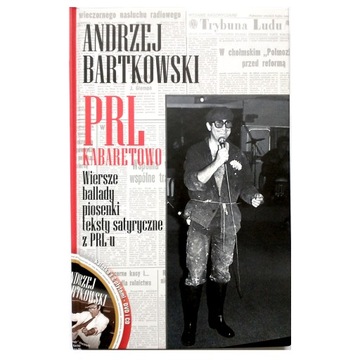 Wiersze teksty satyryczne książka o PRL Bartkowsk