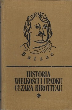 HISTORIA WIELKOŚCI I UPADKU CEZARA BIR... - BALZAC