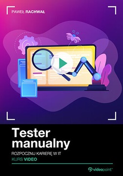 Tester manualny. Kurs video. Rozpocznij karierę