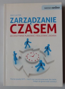 ZARZĄDZANIE CZASEM OATS MIKE CLAYTON SAMO SEDNO