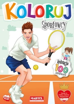 Kolekcja 100 - KOLORUJ - SPORTOWCY kolorowanka