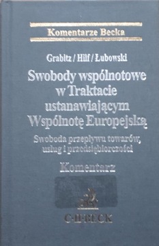 SWOBODY WSPÓLNOTOWE W TRAKTACIE USTANAWIAJĄCYM WSPÓLNOTĘ EUROPEJSKĄ - BECK