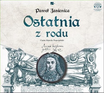 OSTATNIA Z RODU PAWEŁ JASIENICA AUDIOBOOK