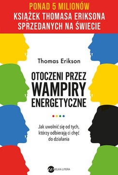 Erikson – Otoczeni przez wampiry energetyczne