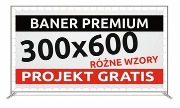 Baner reklamowy PREMIUM 300x600 cm GOTOWE WZORY