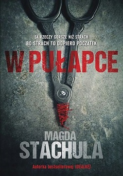 W pułapce Magda Stachula (OPIS!)
