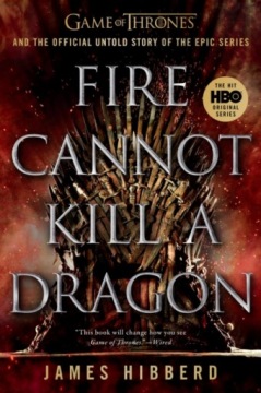 Fire Cannot Kill a Dragon JAMES HIBBERD