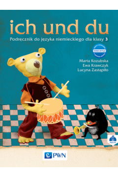 Ich und du 3 Nowa edycja Podręcznik z płytą CD
