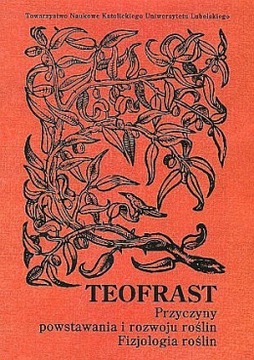 Teofrast. Przyczyny powstawania i rozwoju roślin. Fizjologia roślin