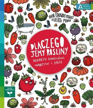 DLACZEGO JEMY ROŚLINY? Sekrety owoców, warzyw.. AMD -tk