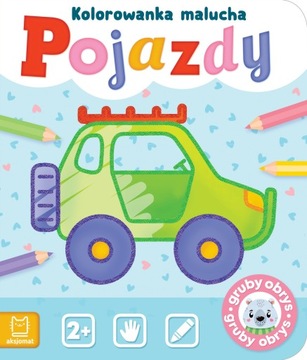 Pojazdy. Kolorowanka malucha Agnieszka Bator