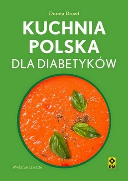 KUCHNIA POLSKA DLA DIABETYKÓW WYD. 2024