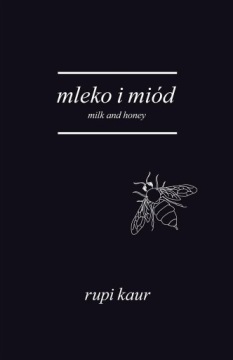 MLEKO I MIÓD. MILK AND HONEY RUPI..
