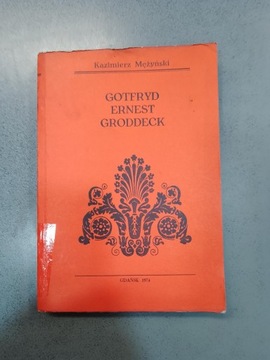 Gotfryd Ernest GRODDECK PROFESOR Adama MICKIEWICZA. PRÓBA REWIZJI 1 / 1974