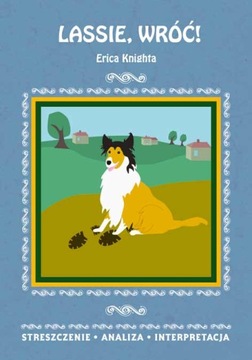 Lassie wróć . Streszczenie, analiza,interpretacja